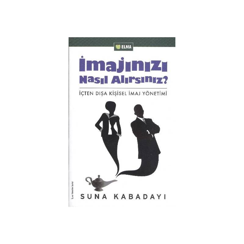 İmajınızı Nasıl Alırsınız İçten Dışa Kişisel İmaj Yönetimi