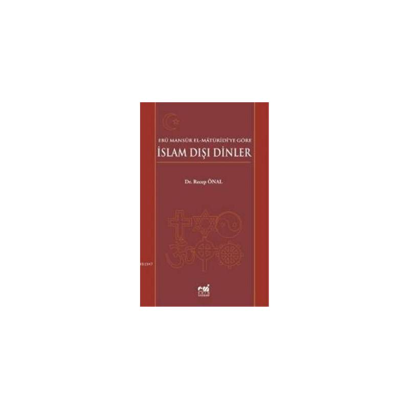 Ebu Mansur El Matüridi'ye Göre İslam Dışı Dinler