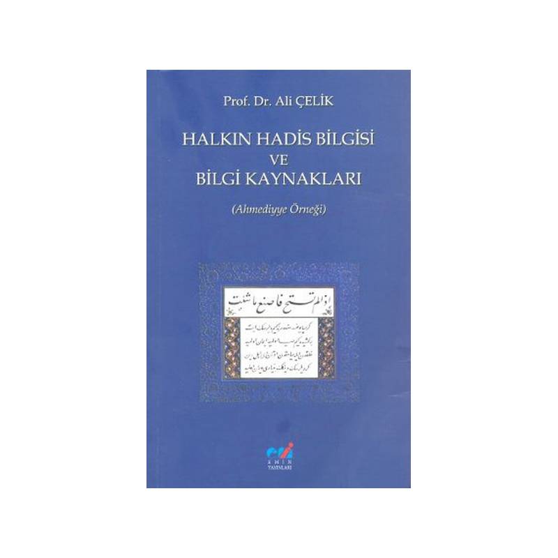 Halkın Hadis Bilgisi Ve Bilgi Kaynakları Ahmediyye Örneği