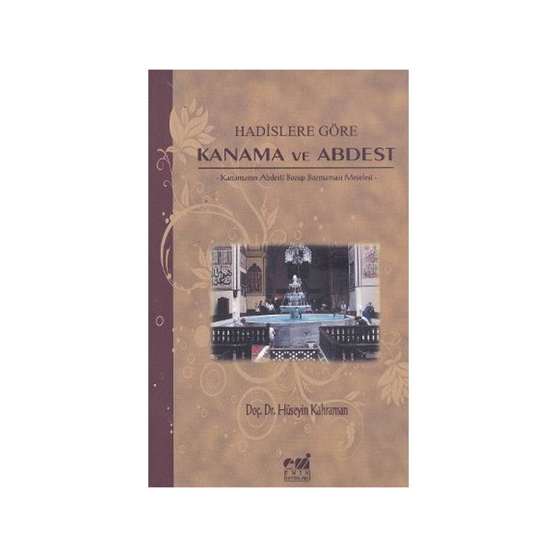 Hadislere Göre Kanama Ve Abdest Kanamanın Abdesti Bozup Bozmaması Meselesi