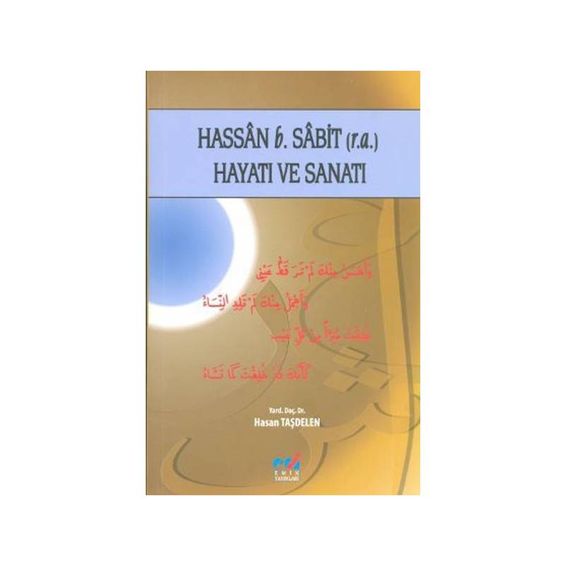 Hasan B. Sabit R.a. Hayatı Ve Sanatı