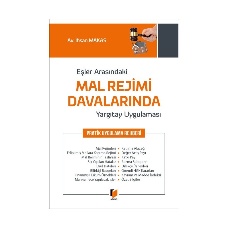 Eşler Arasındaki Mal Rejimi Davalarında Yargıtay Uygulaması Pratik Uygulama Rehberi Eşler Arasındaki Mal Rejimi Davalarında Yargıtay Uygulaması Pratik Uygulama Rehberi