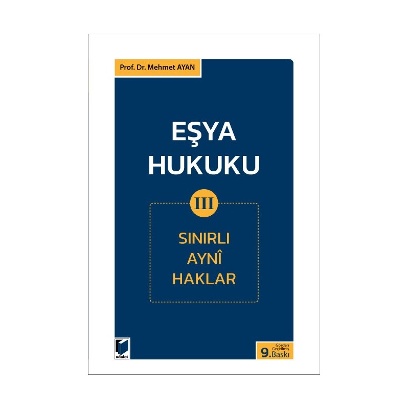 Eşya Hukuku Iii (Sınırlı Ayni Haklar)