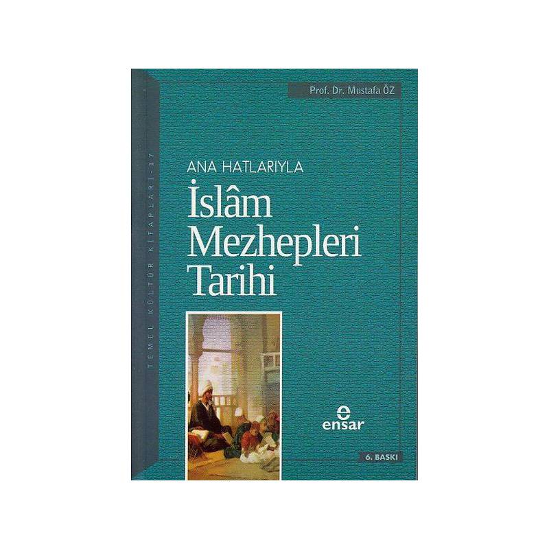 Anahatlarıyla İslam Mezhepleri Tarihi