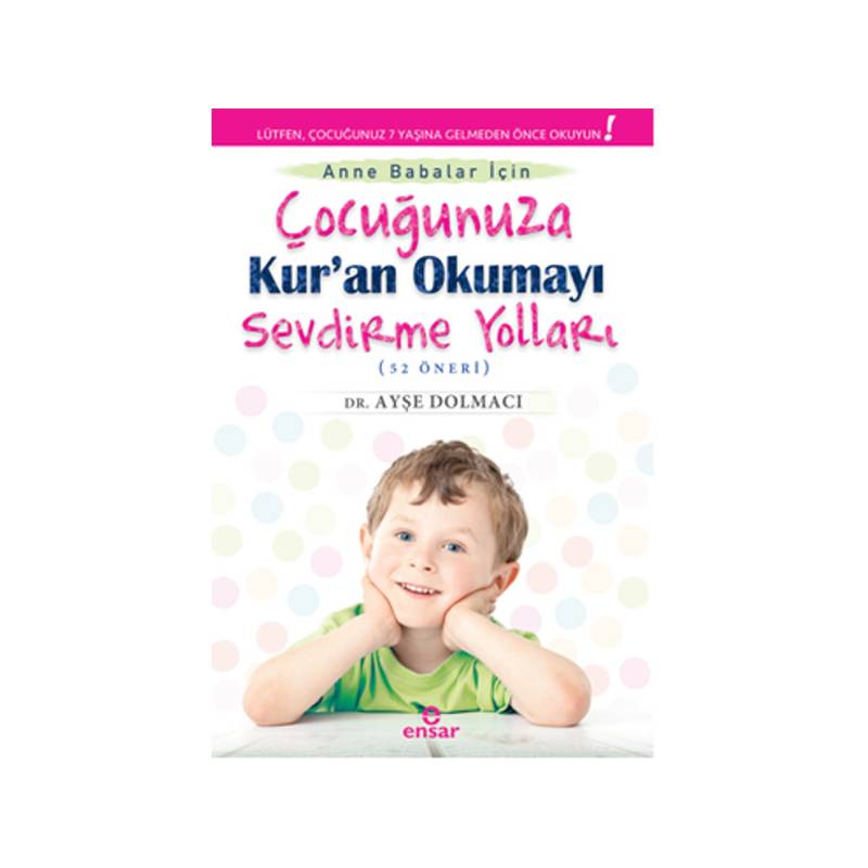 Çocuğunuza Kuran Okumayı Sevdirme Yolları 52 Öneri