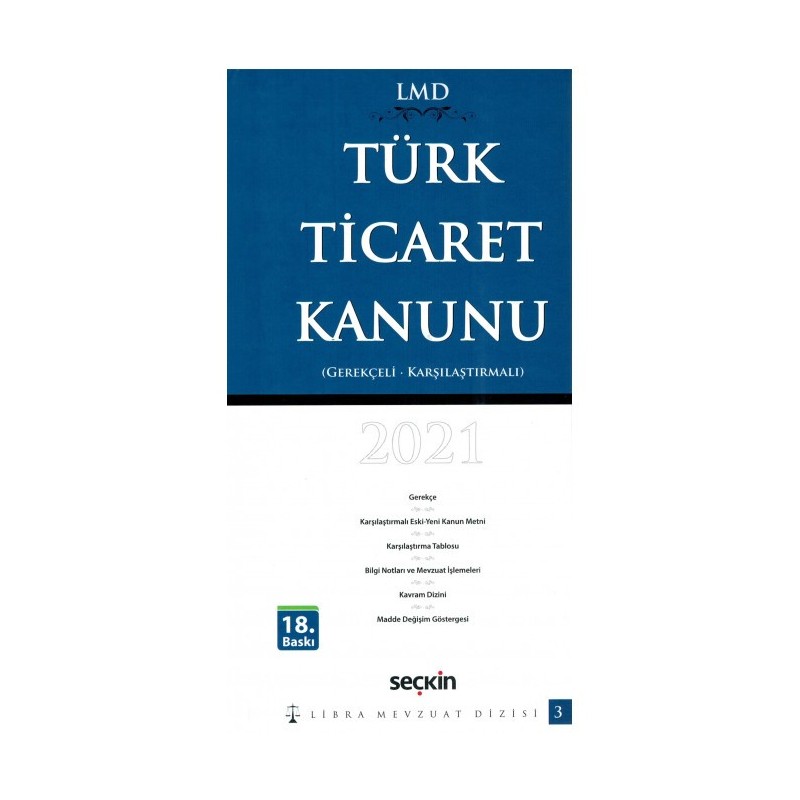 Türk Ticaret Kanunu 2021 Gerekçeli - Karşılaştırmalı 18. Baskı