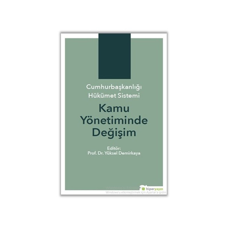 Cumhurbaşkanlığı Hükümet Sistemi Kamu Yönetiminde Değişim