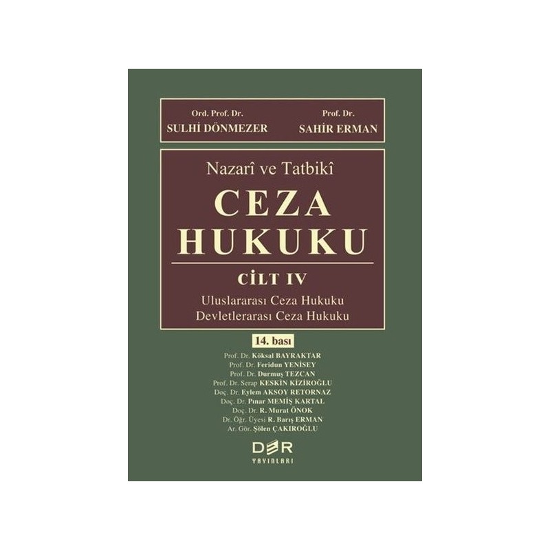 Nazari Ve Tatbiki Ceza Hukuku Cilt 4 - Uluslararası Ceza Hukuku - Devletlerarası Ceza Hukuku