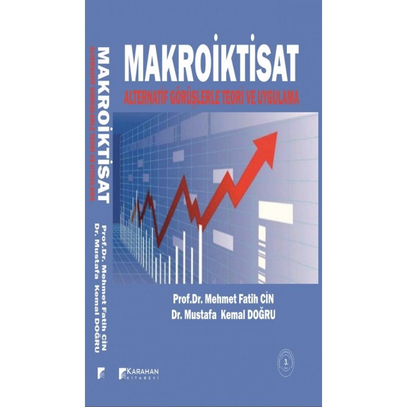 Makroiktisat Alternatif Görüşlerle Teori Ve Uygulama Makroiktisat Alternatif Görüşlerle Teori Ve Uygulama