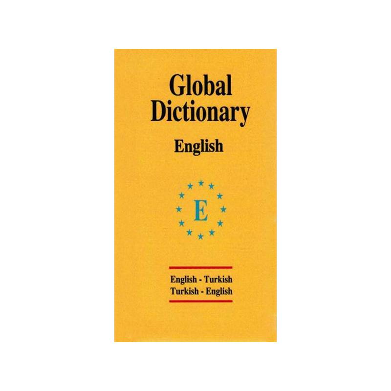 Global Dictionary English Turkish Turkish English İngilizce Global Sözlük