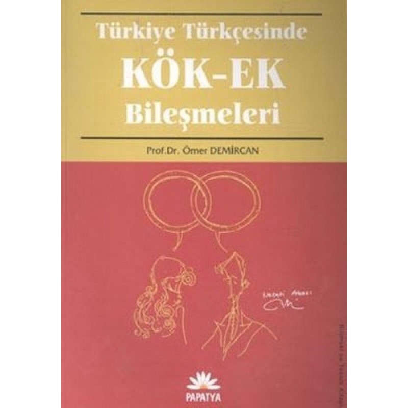 Türkiye Türkçesinde Kök-Ek Bileşimleri