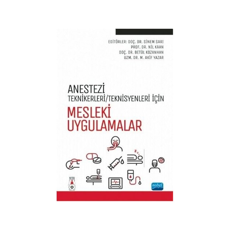 Anestezi Teknikerleri - Teknisyenleri İçin Mesleki Uygulamalar