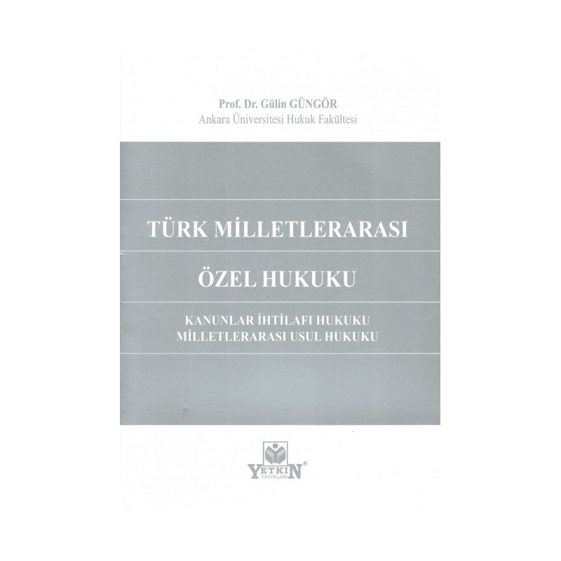 Türk Milletlerarası Özel Hukuku Kanunlar İhtilafı Hukuku Milletlerarası Usul Hukuku