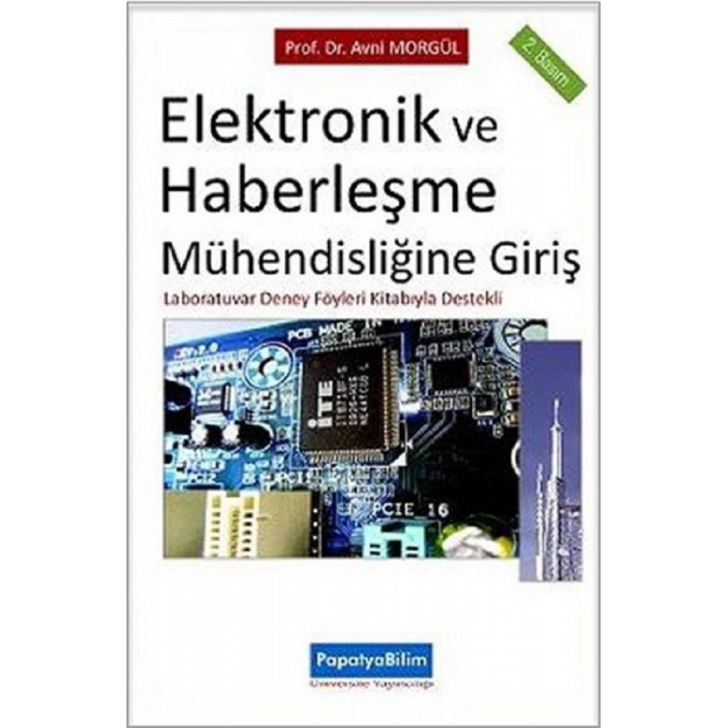 Elektronik Ve Haberleşme Mühendisliğine Giriş - Laboratuvar Denet Föyleri Kitabıyla Destekli