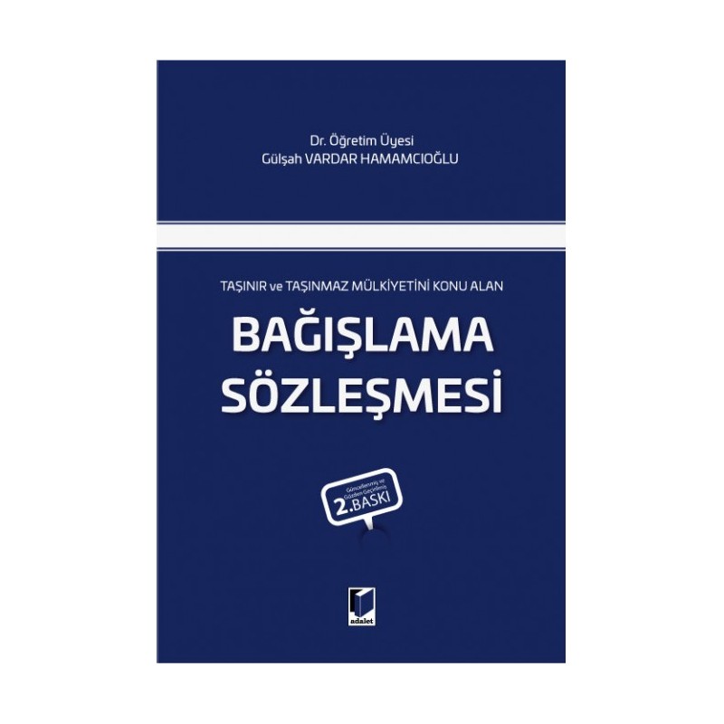 Taşınır Ve Taşınmaz Mülkiyetini Konu Alan Bağışlama Sözleşmesi