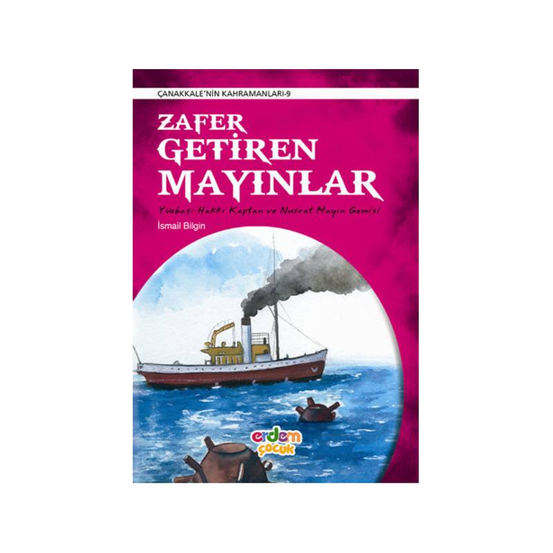 Çanakkale'nin Kahramanları 9 Zafer Getiren Mayınlar