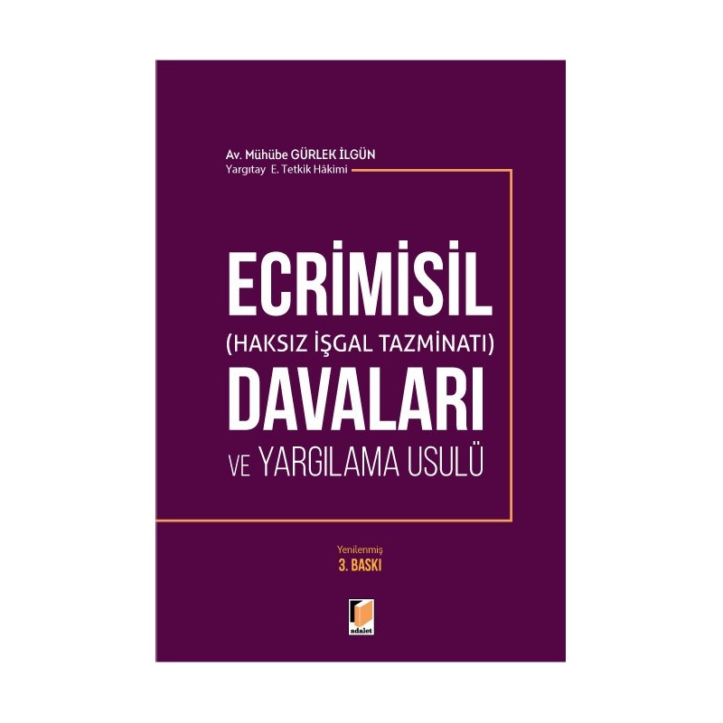 Ecrimisil (Haksız İşgal Tazminatı) Davaları Ve Yargılama Usulü Ecrimisil (Haksız İşgal Tazminatı) Davaları Ve Yargılama Usulü