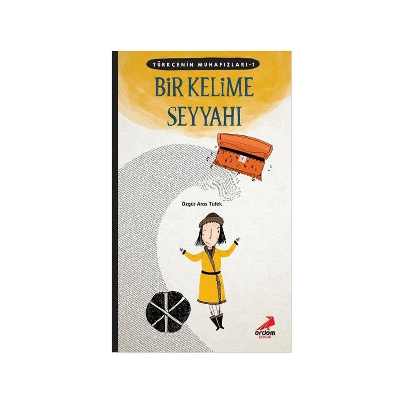 Türkçenin Muhafızları 1 Bir Kelime Seyyahı