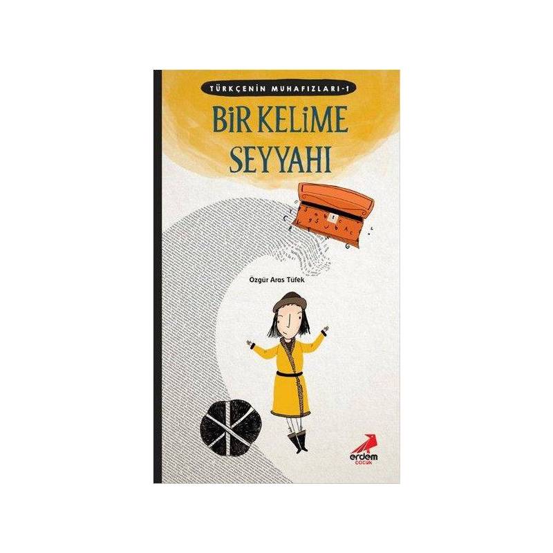 Türkçenin Muhafızları 1 Bir Kelime Seyyahı