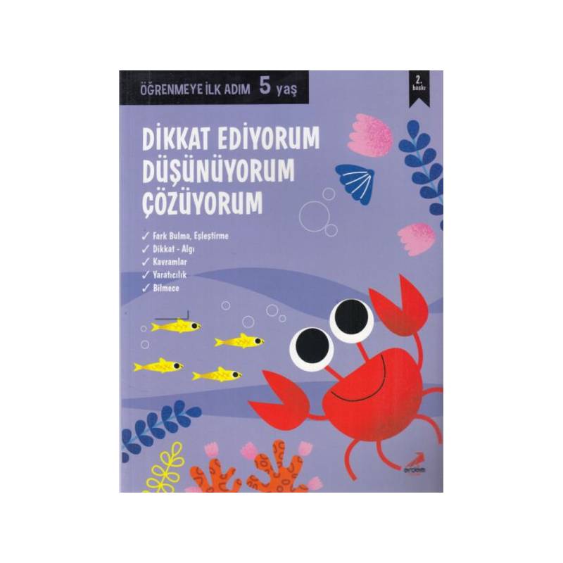 Dikkat Ediyorum, Düşünüyorum, Çözüyorum Öğrenmeye İlk Adım 5 Yaş