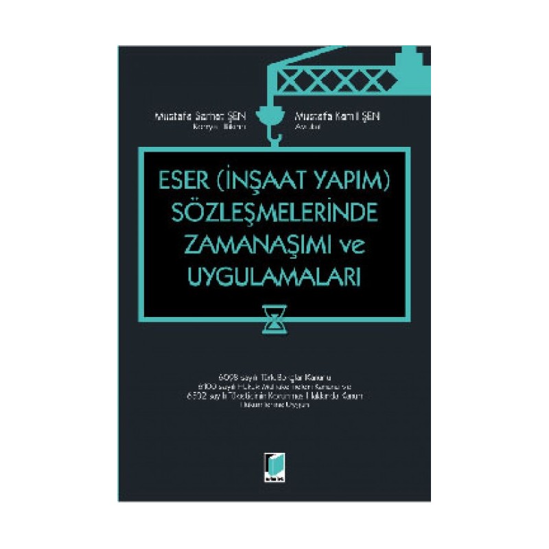 Eser (İnşaat Yapım) Sözleşmelerinde Zamanaşımı Ve Uygulamaları