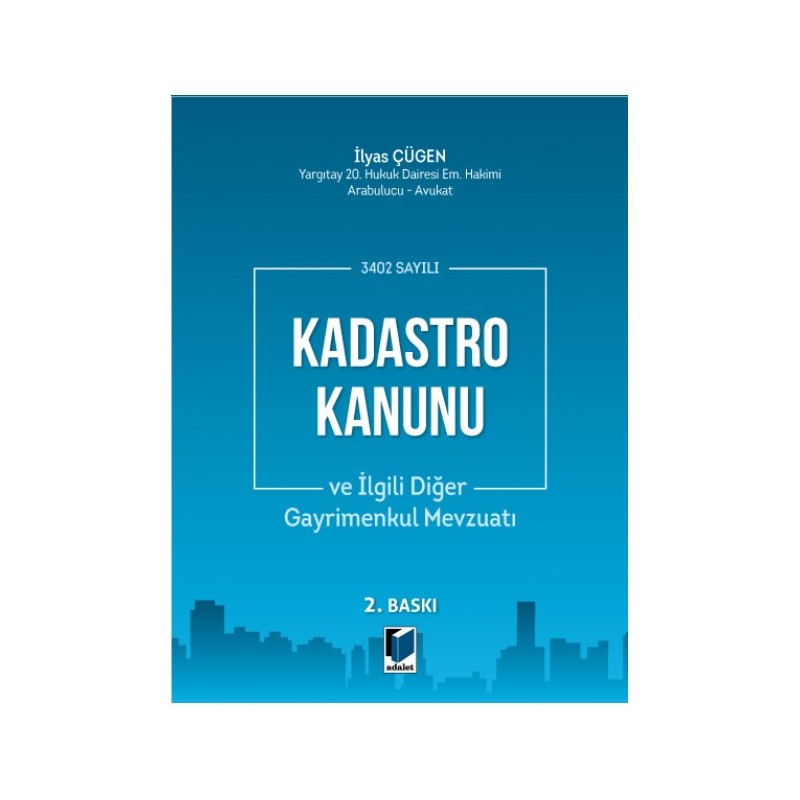 3402 Sayılı Kadastro Kanunu Ve İlgili Diğer Gayrimenkul Mevzuatı