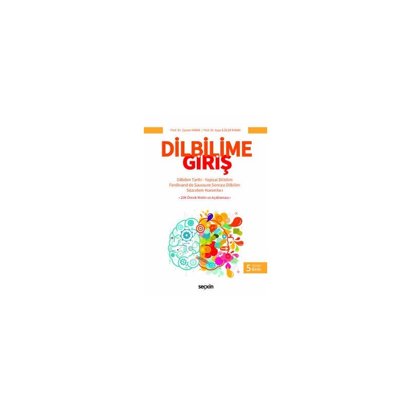 Dilbilime Giriş Dilbilim Tarihi – Yapısal Dilbilim – Ferdinand De Saussure Sonrası Dilbilim – Sözcelem Kuramları