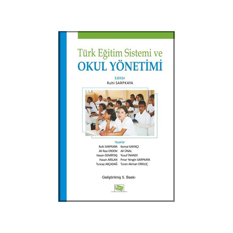 Türk Eğitim Sistemi Ve Okul Yönetimi Türk Eğitim Sistemi Ve Okul Yönetimi