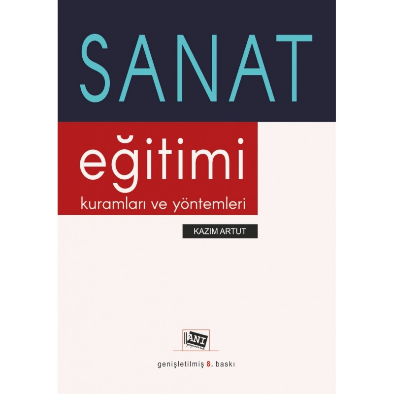 Sanat Eğitimi Kuramları Ve Yöntemleri Sanat Eğitimi Kuramları Ve Yöntemleri