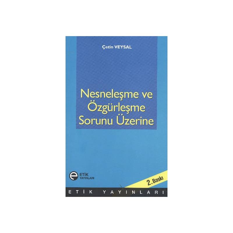 Nesneleşme Ve Özgürleşme Sorunu Üzerine