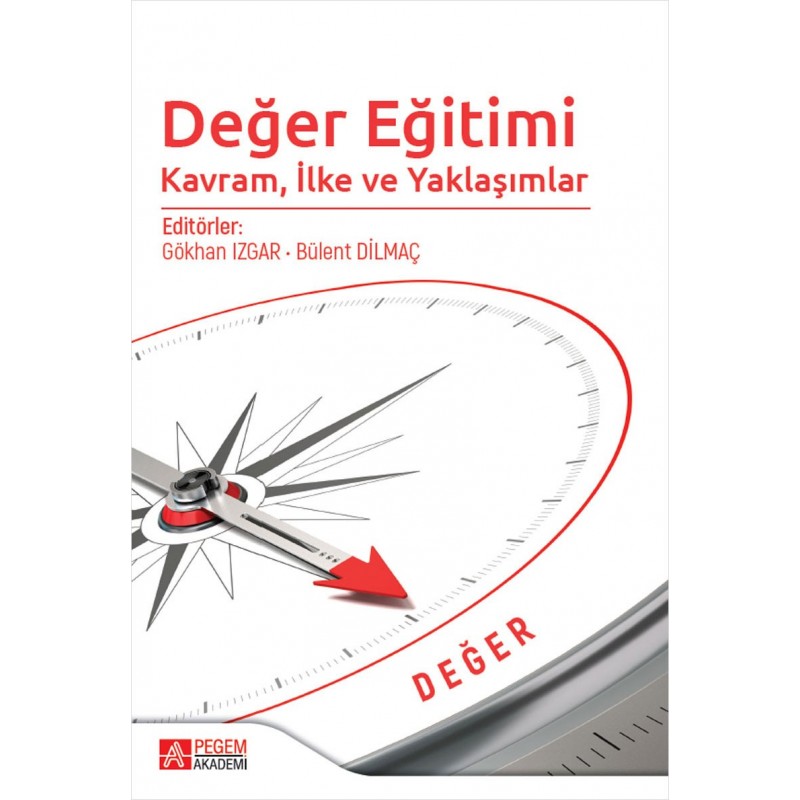 Değer Eğitimi: Kavram, İlke Ve Yaklaşımlar