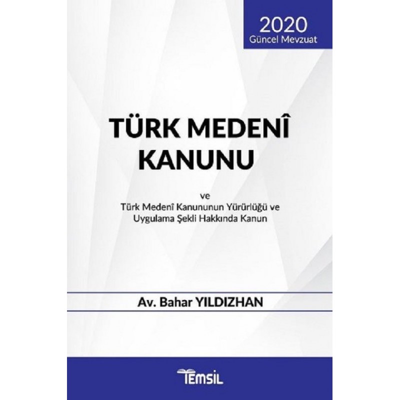 Türk Medeni Kanunu Ve Türk Medeni Kanununun Yürürlüğü Ve Uygulama Şekli Hakkında Kanun Türk Medeni Kanunu Ve Türk Medeni Kanununun Yürürlüğü Ve Uygulama Şekli Hakkında Kanun