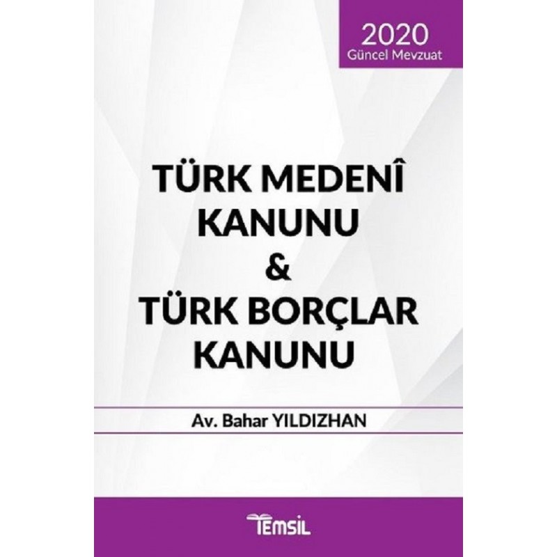 Türk Medeni Kanunu - Türk Borçlar Kanunu (2020 Güncel Mevzuat)