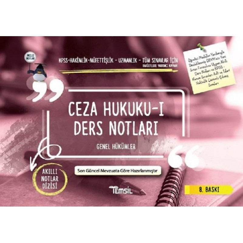 Ceza Hukuku-1 Ders Notları - Genel Hükümler Son Güncel Mevzuata Göre Hazırlanmıştır