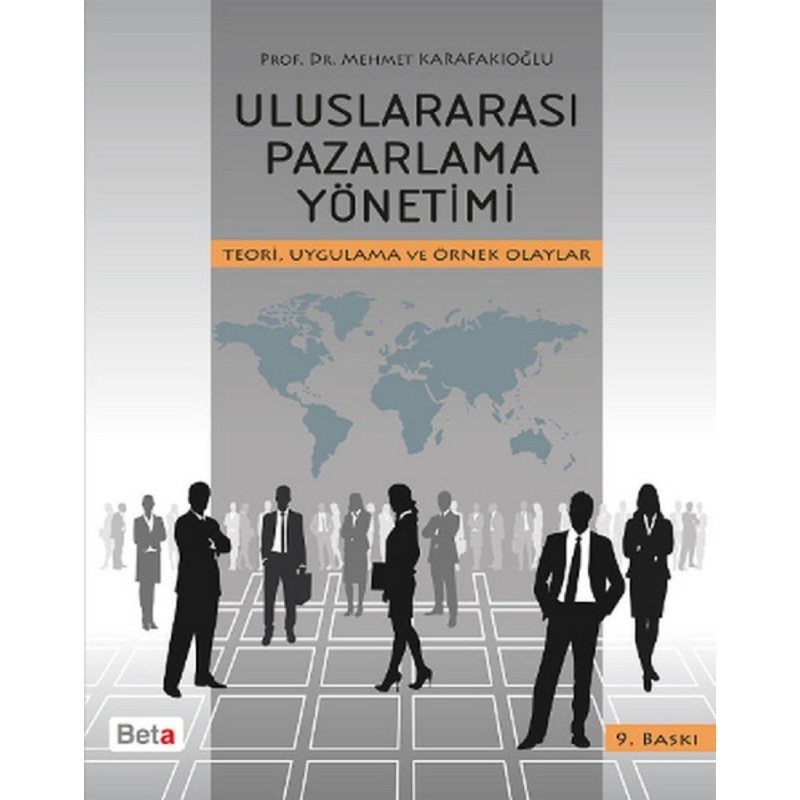 Uluslararası Pazarlama Yönetimi / Teori Uygulama Ve Örnek Olaylar