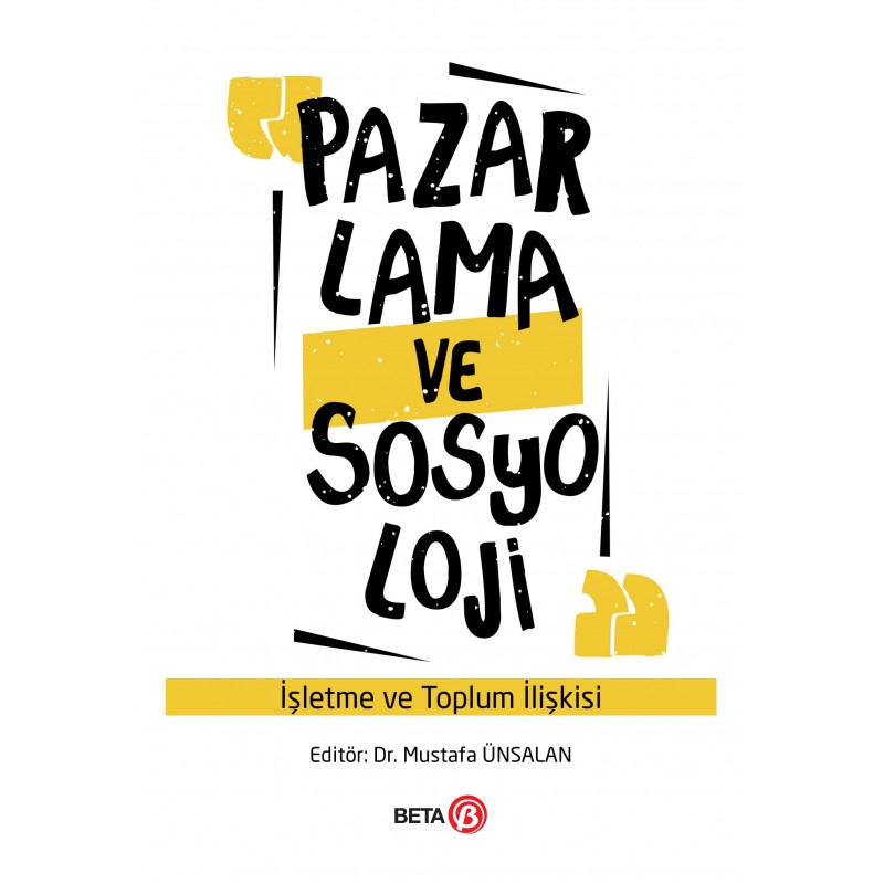 Pazarlama Ve Sosyoloji / İşletme Ve Toplum İlişkisi Pazarlama Ve Sosyoloji / İşletme Ve Toplum İlişkisi