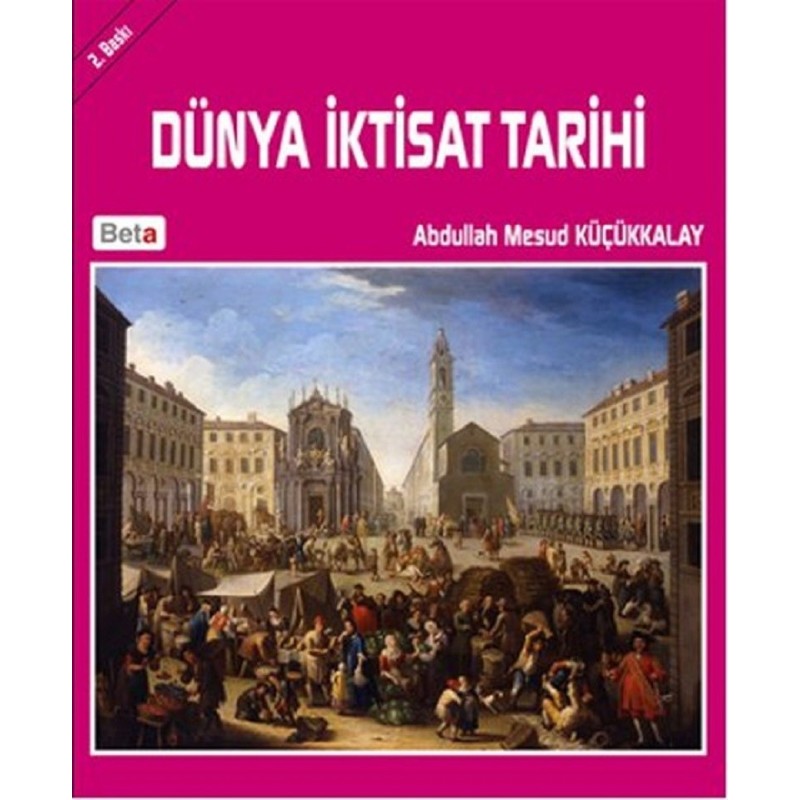 Dünya İktisat Tarihi Dünya İktisat Tarihi