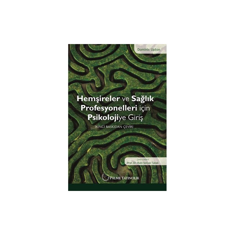 Hemşireler Ve Sağlik Profesyonelleri İçin Psikolojiye Giriş Hemşireler Ve Sağlik Profesyonelleri İçin Psikolojiye Giriş