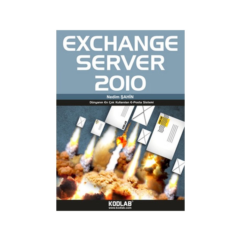 Exchange Server 2010 Dünyanın En Çok Kullanılan E-Posta Sistemi