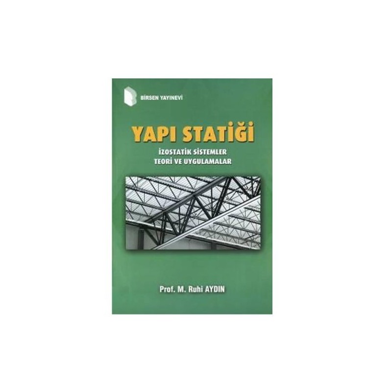 Yapı Statiği İzostatik Sistemler - Teori Ve Uygulamalar