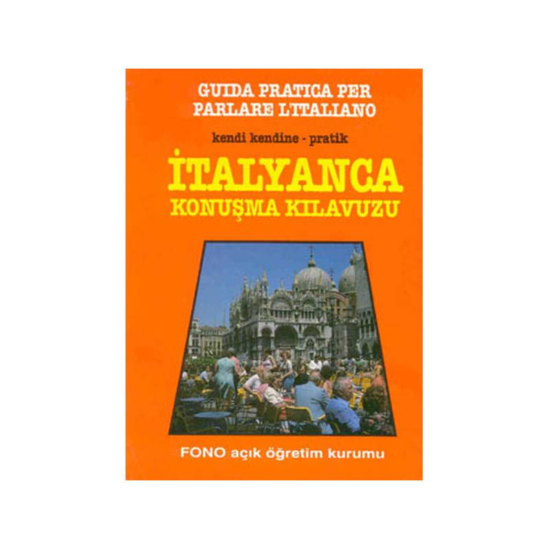Kendi Kendine Pratik İtalyanca Konuşma Kılavuzu