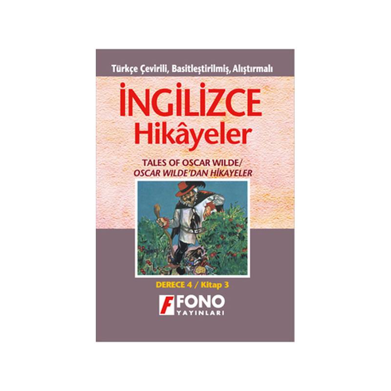 İngilizce Türkçe Hikayeler Derece 4 Kitap 3 Oscar Wildedan Hikayeler