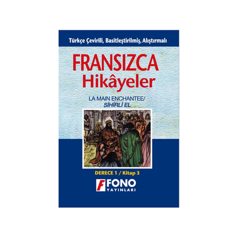 Fransızca Türkçe Hikayeler Derece 1 Kitap 3 Sihirli El