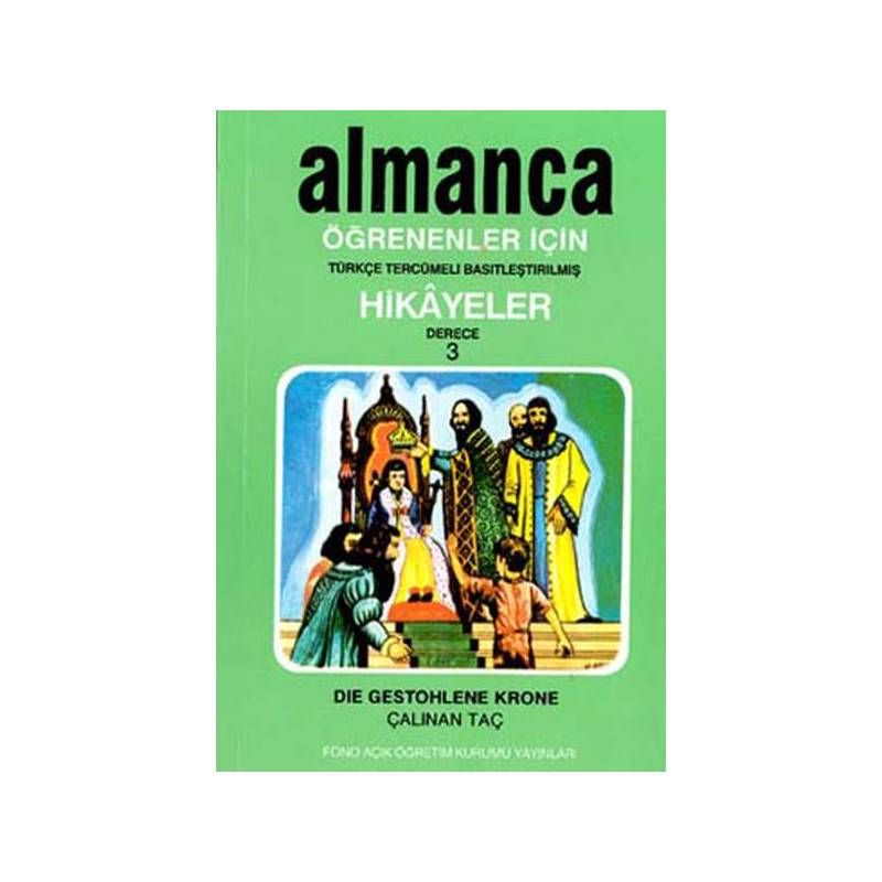 Almanca Türkçe Hikayeler Derece 3 Kitap 2 Çalınan Taç