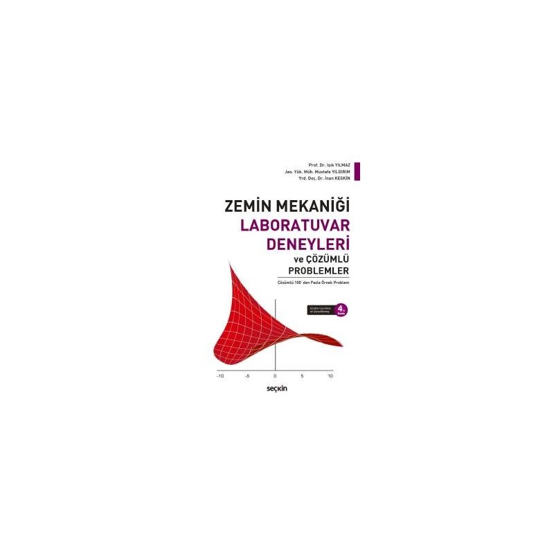 Zemin Mekaniği Laboratuvar Deneyleri Ve Çözümlü Problemler