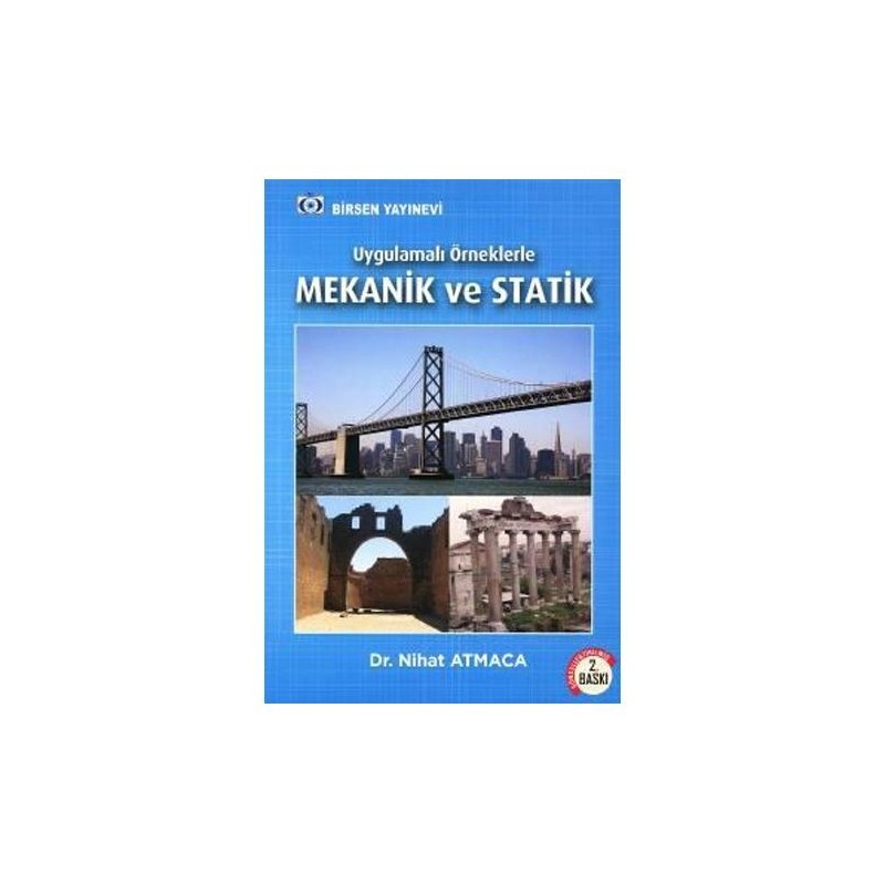 Uygulamalı Örneklerle Mekanik Ve Statik