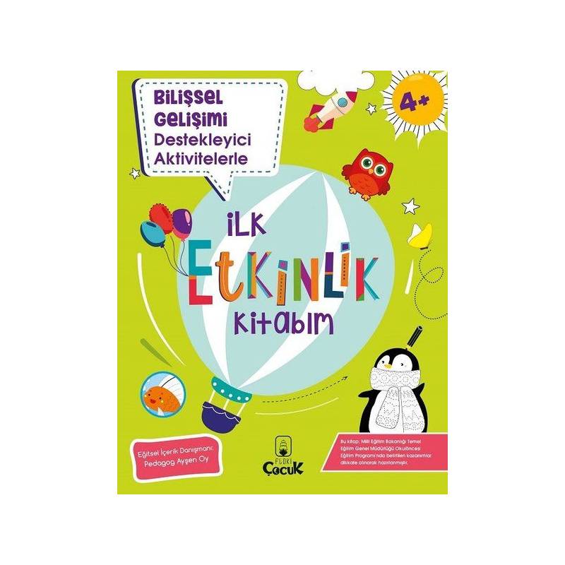 Bilişsel Gelişimi Destekleyici Aktivitelerle İlk Etkinlik Kitabım 4 Yaş