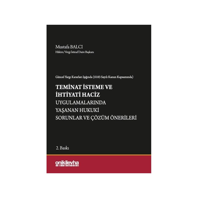 Teminat İsteme Ve İhtiyati Haciz Uygulamalarında Yaşanan Hukuki Sorunlar Ve Çözüm Önerileri