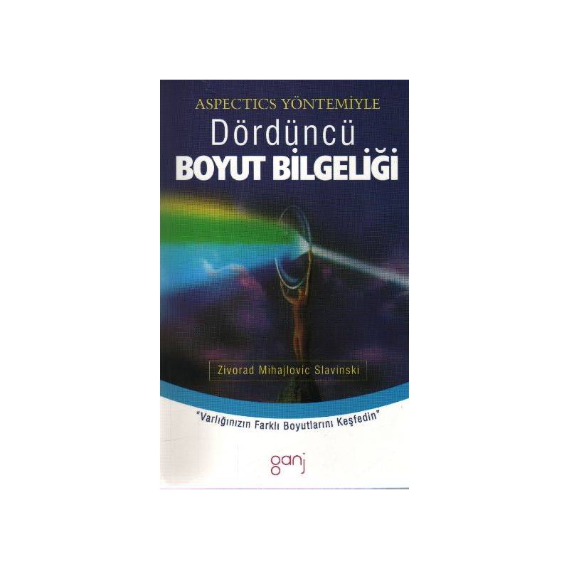 Dördüncü Boyut Bilgeliği Aspectics Yöntemiyle