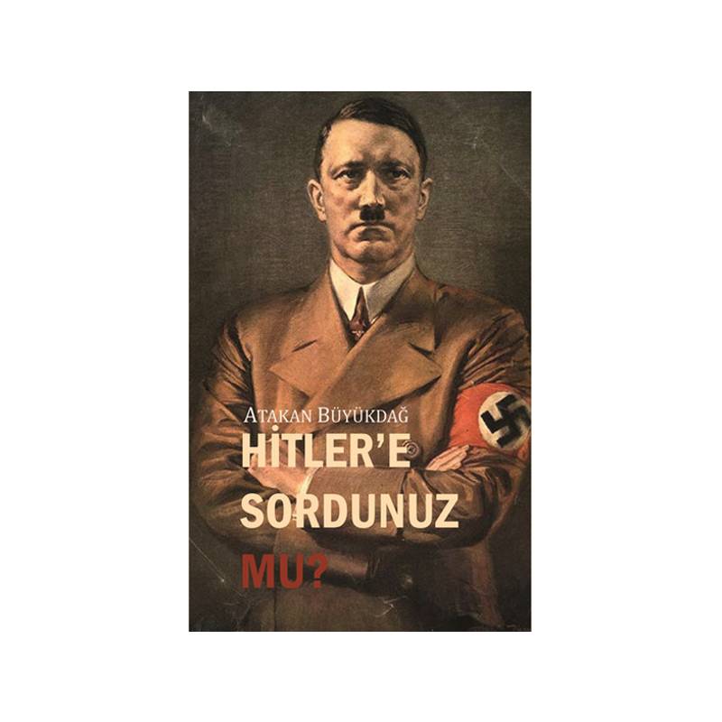 Hitler'e Sordunuz Mu